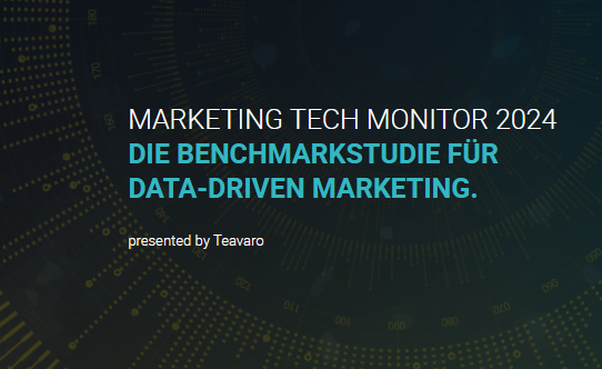 Marketing Tech Monitor 2024 - Die Benchmarketingstudie für data-driven Marketing